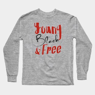 Young, Black & Free (red and black) Long Sleeve T-Shirt